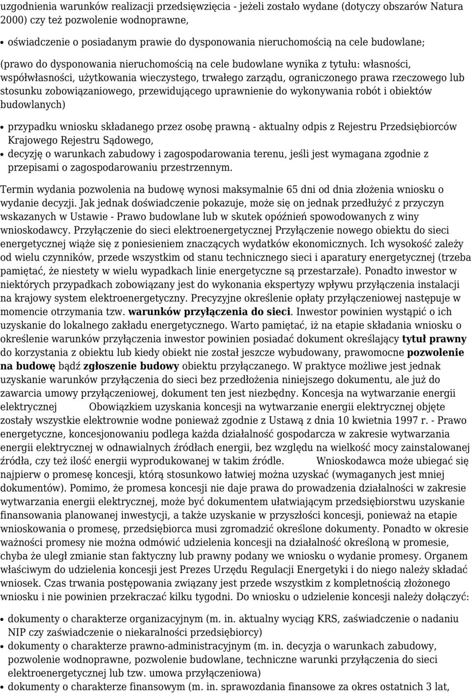 stosunku zobowiązaniowego, przewidującego uprawnienie do wykonywania robót i obiektów budowlanych) przypadku wniosku składanego przez osobę prawną - aktualny odpis z Rejestru Przedsiębiorców