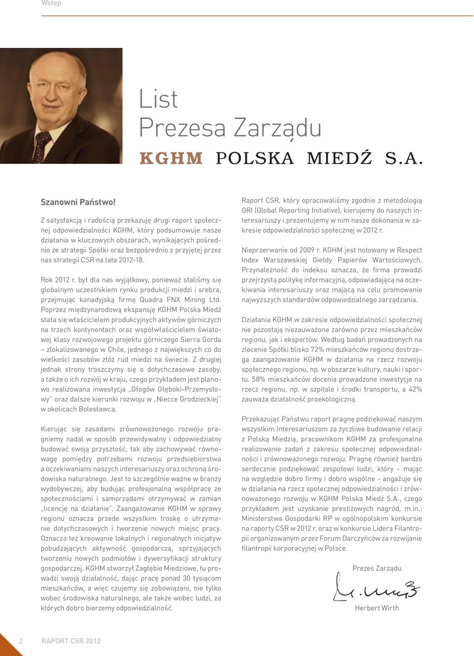 bezpośrednio z przyjętej przez nas strategii CSR na lata 2012-18. Rok 2012 r.