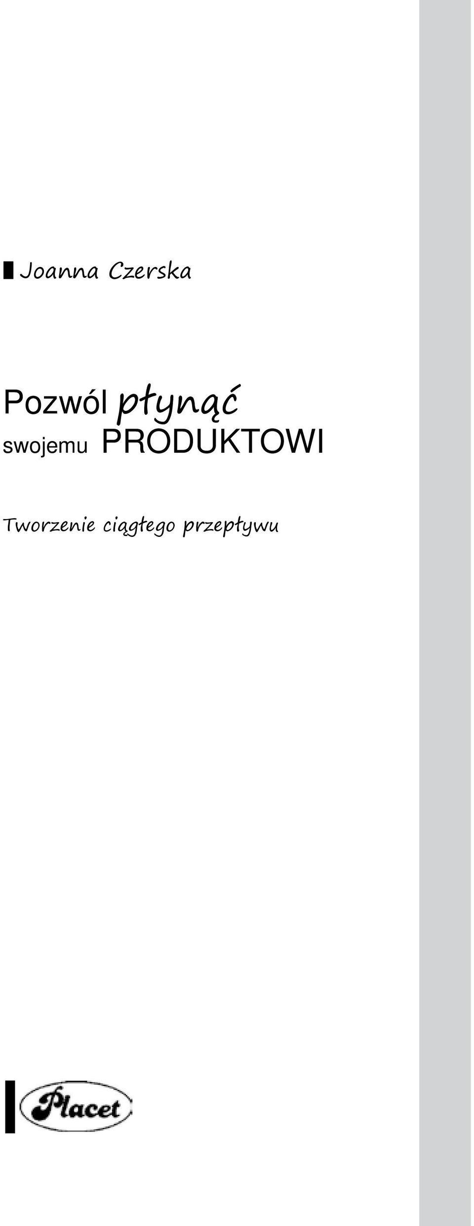 swojemu PRODUKTOWI