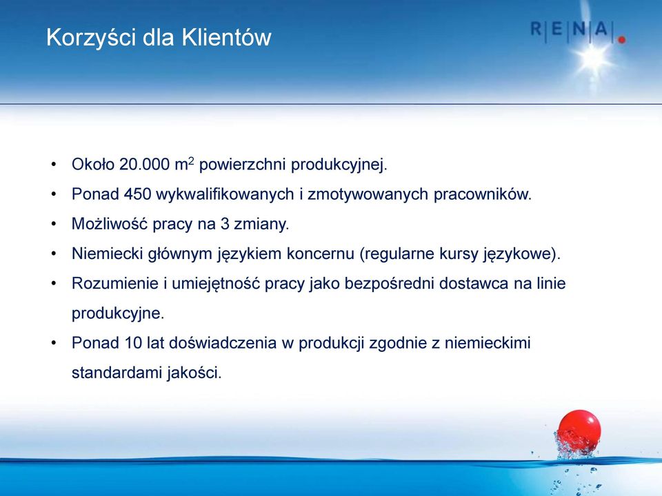 Niemiecki głównym językiem koncernu (regularne kursy językowe).