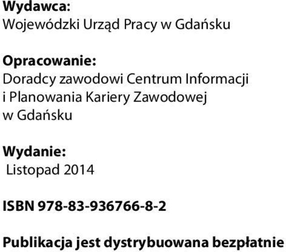 Kariery Zawodowej w Gdańsku Wydanie: Listopad 2014