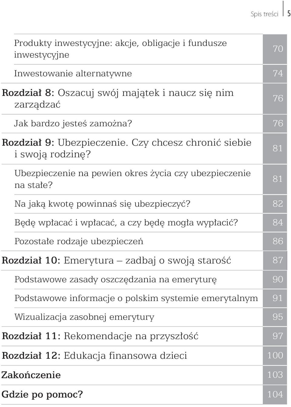 82 Będę wpłacać i wpłacać, a czy będę mogła wypłacić?