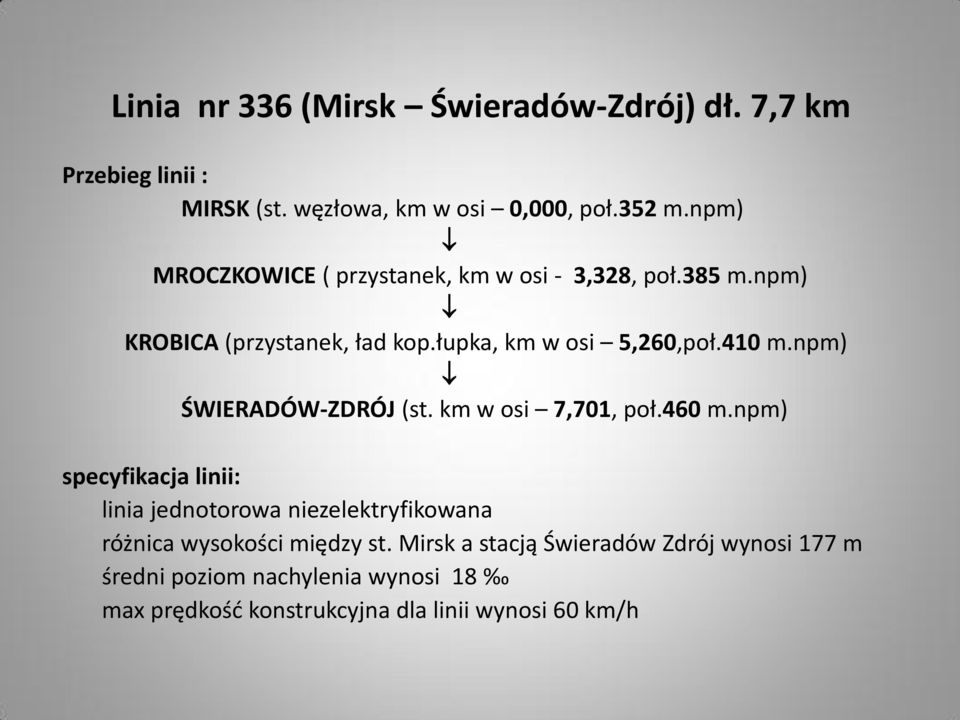 npm) ŚWIERADÓW-ZDRÓJ (st. km w osi 7,701, poł.460 m.