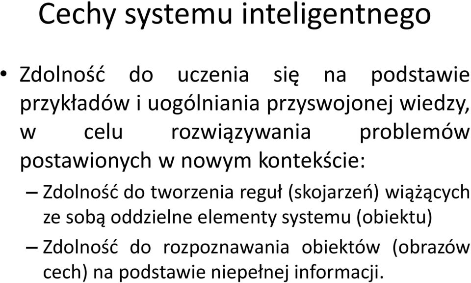 kontekście: Zdolność do tworzenia reguł (skojarzeń) wiążących ze sobą oddzielne elementy