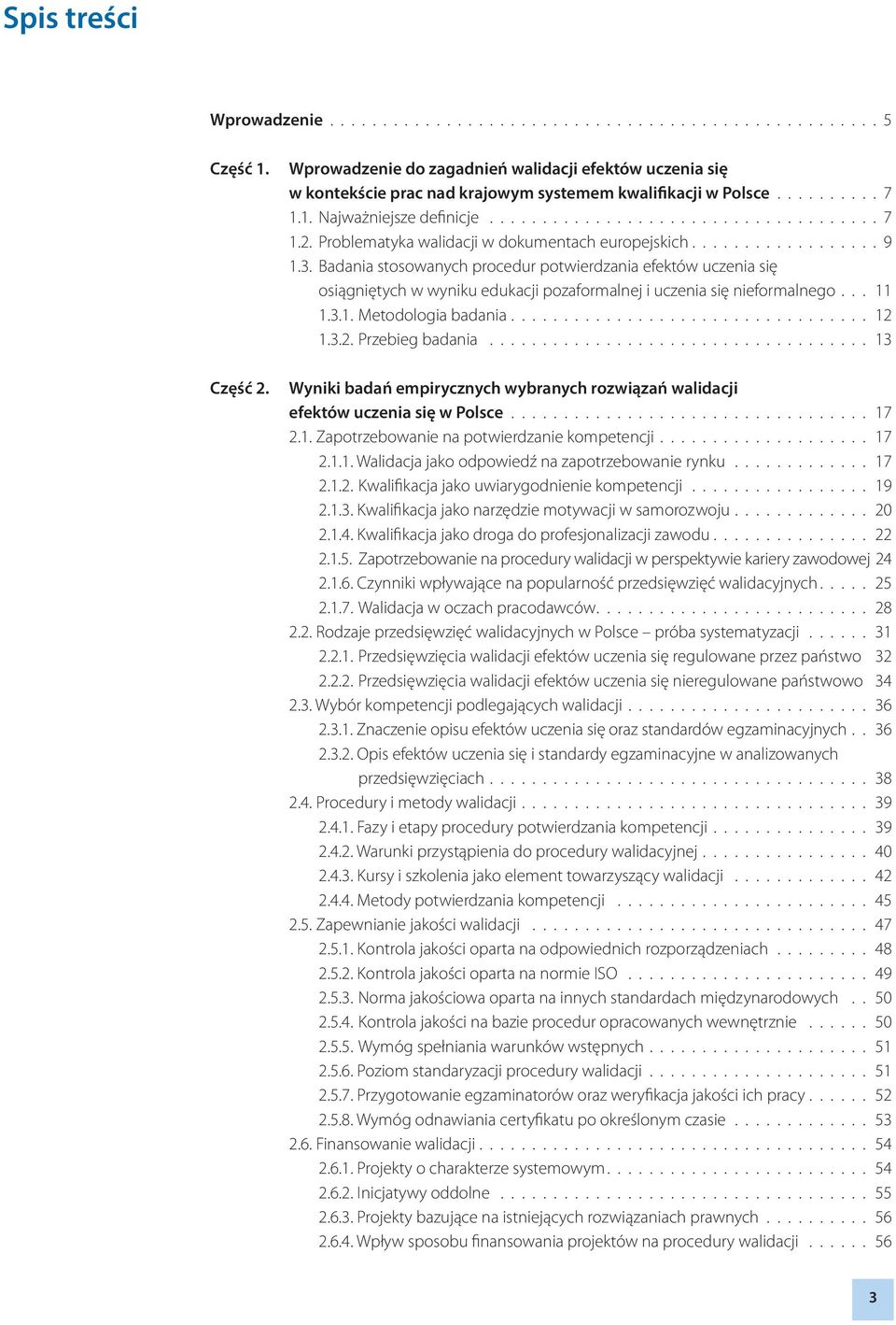 Problematyka walidacji w dokumentach europejskich.................. 9 1.3.