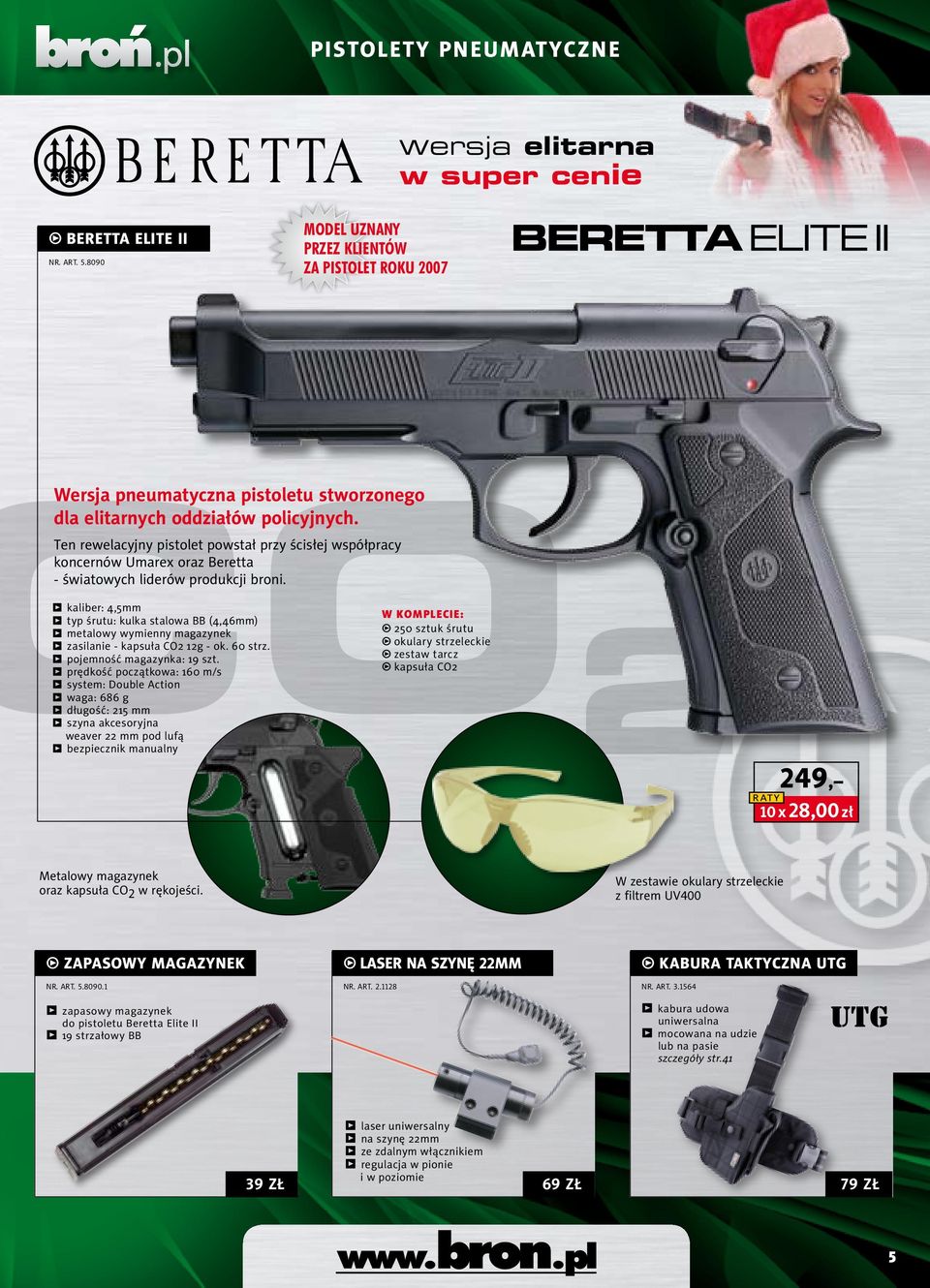 Ten rewelacyjny pistolet powstał przy ścisłej współpracy koncernów Umarex oraz Beretta - światowych liderów produkcji broni.