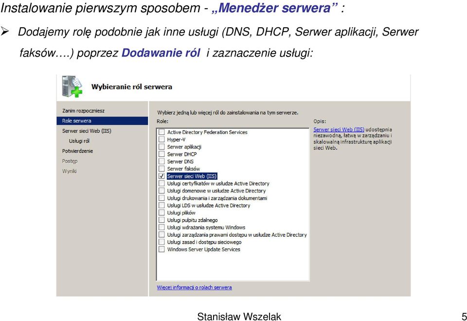 DHCP, Serwer aplikacji, Serwer faksów.