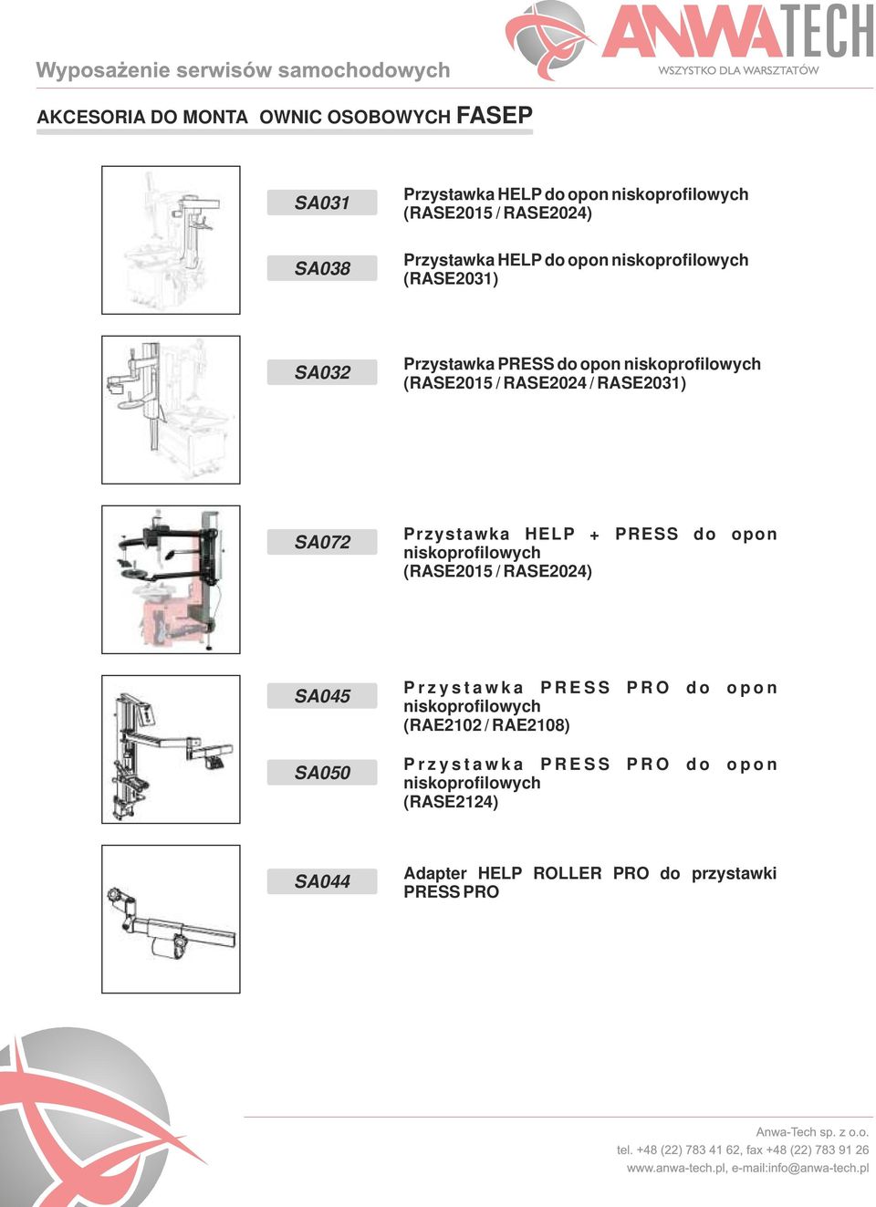 PRESS do opon niskoprofilowych (RASE2015 / RASE2024) SA045 SA050 P r z y s t a w k a P R E S S P R O d o o p o n niskoprofilowych