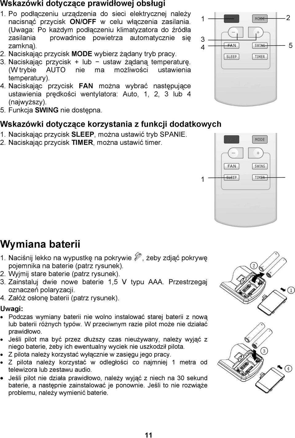 Naciskając przycisk + lub ustaw żądaną temperaturę. (W trybie AUTO nie ma możliwości ustawienia temperatury). 4.