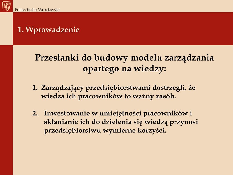 Zarządzający przedsiębiorstwami dostrzegli, że wiedza ich pracowników to