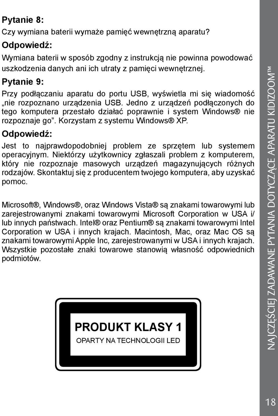 Jedno z urządzeń podłączonych do tego komputera przestało działać poprawnie i system Windows nie rozpoznaje go. Korzystam z systemu Windows XP.