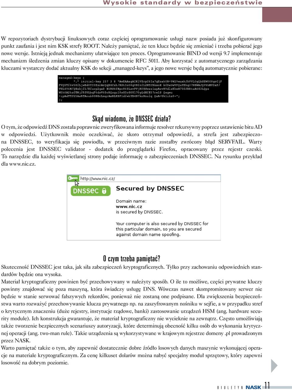 7 implementuje mechanizm śledzenia zmian kluczy opisany w dokumencie RFC 5011.