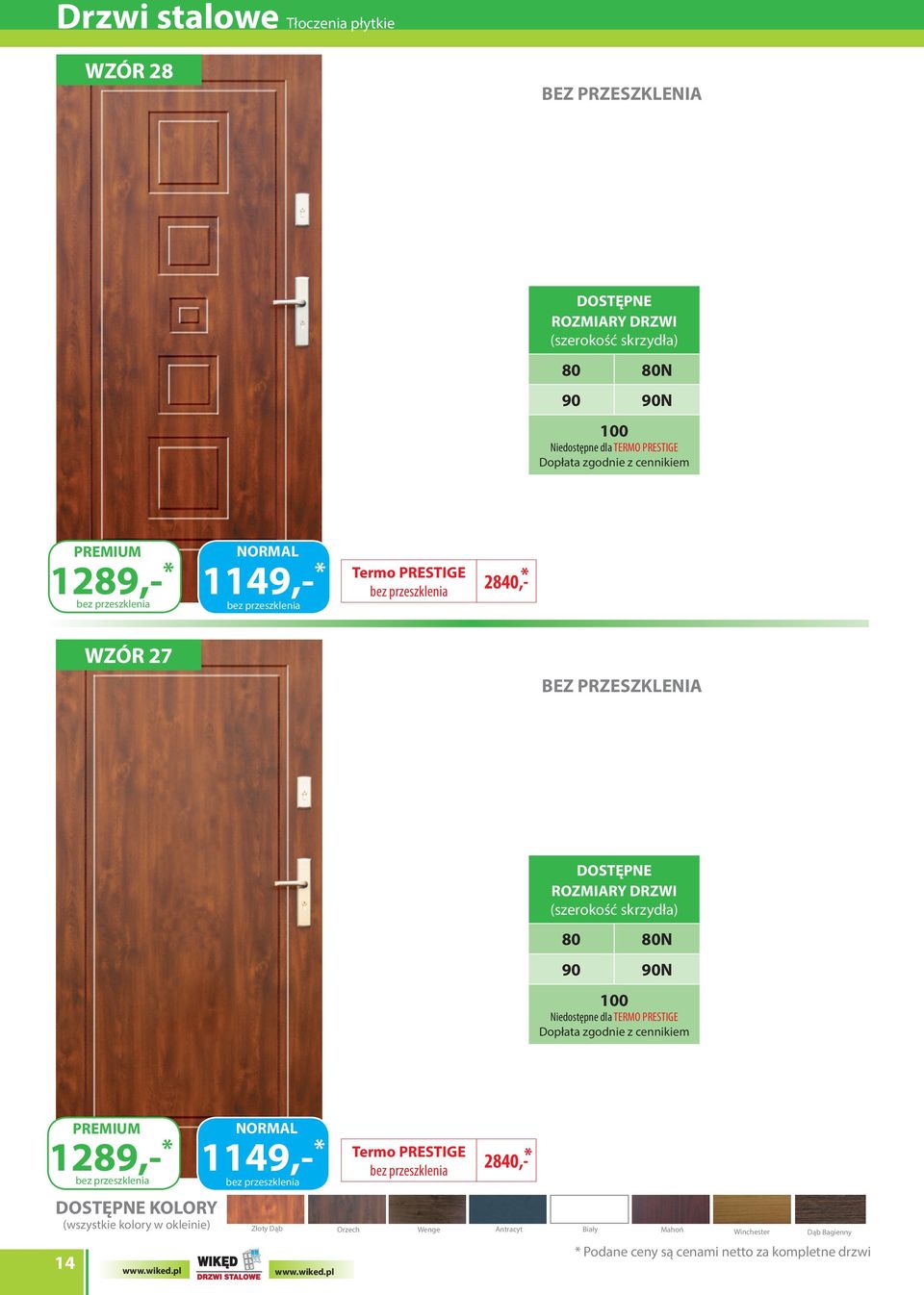 (wszystkie kolory w okleinie) 14 2840,- Złoty Dąb