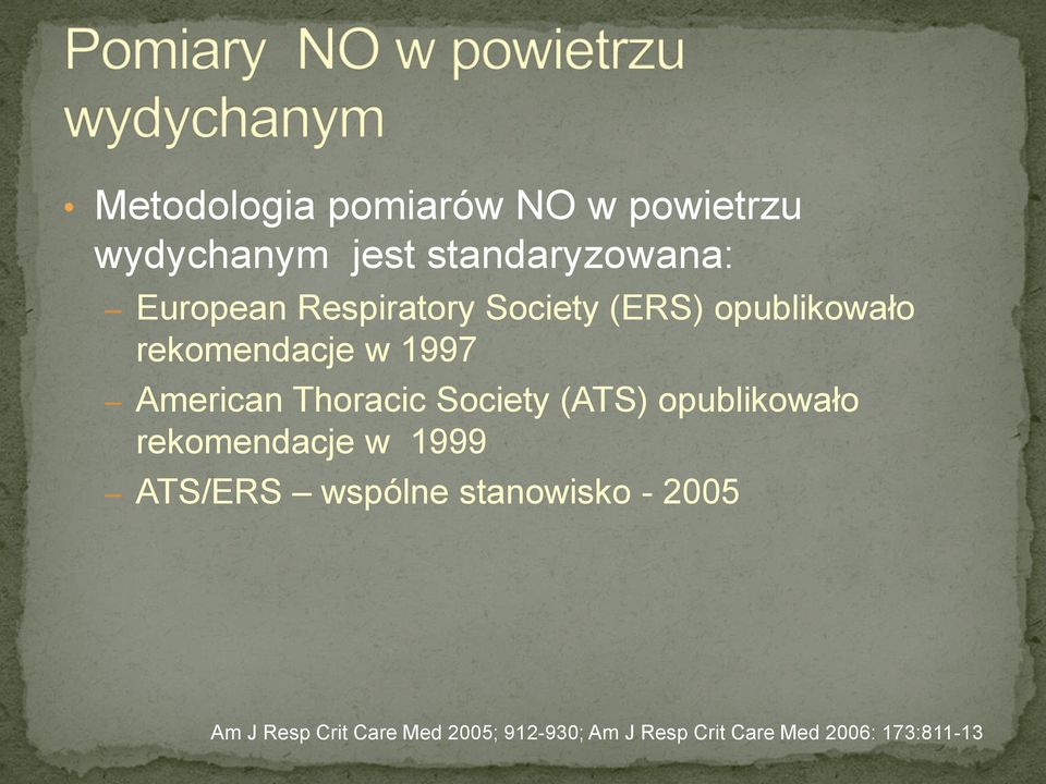 Society (ATS) opublikowało rekomendacje w 1999 ATS/ERS wspólne stanowisko -