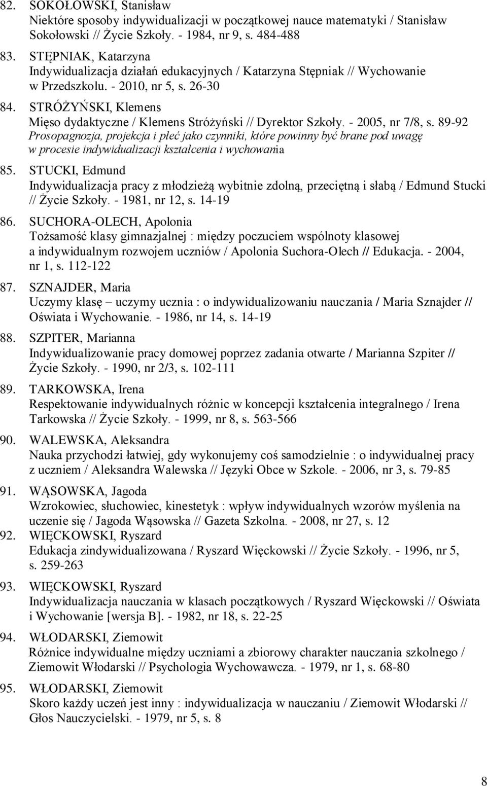 STRÓŻYŃSKI, Klemens Mięso dydaktyczne / Klemens Stróżyński // Dyrektor Szkoły. - 2005, nr 7/8, s.