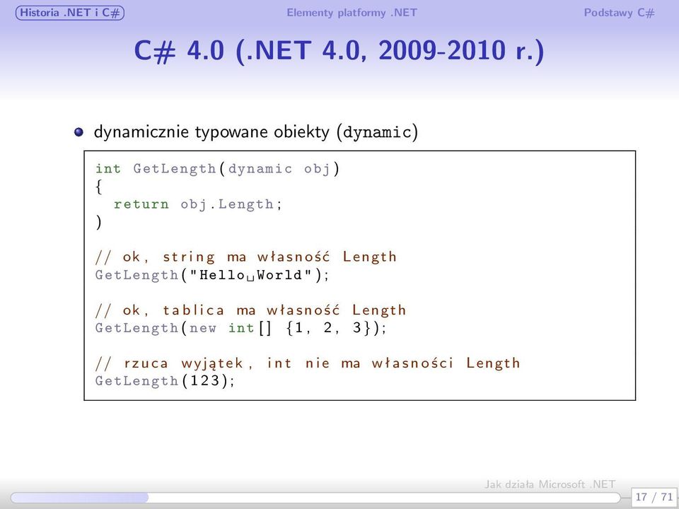 Length ; ) // ok, s t r i n g ma w ł a s n o ś ć Length GetLength ( " Hello World " ) ; //
