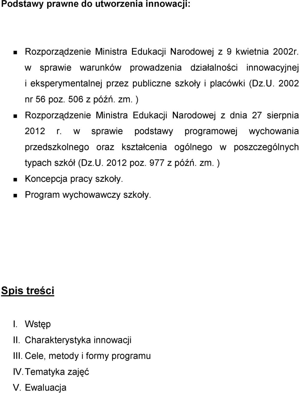 ) Rozporządzenie Ministra Edukacji Narodowej z dnia 27 sierpnia 2012 r.