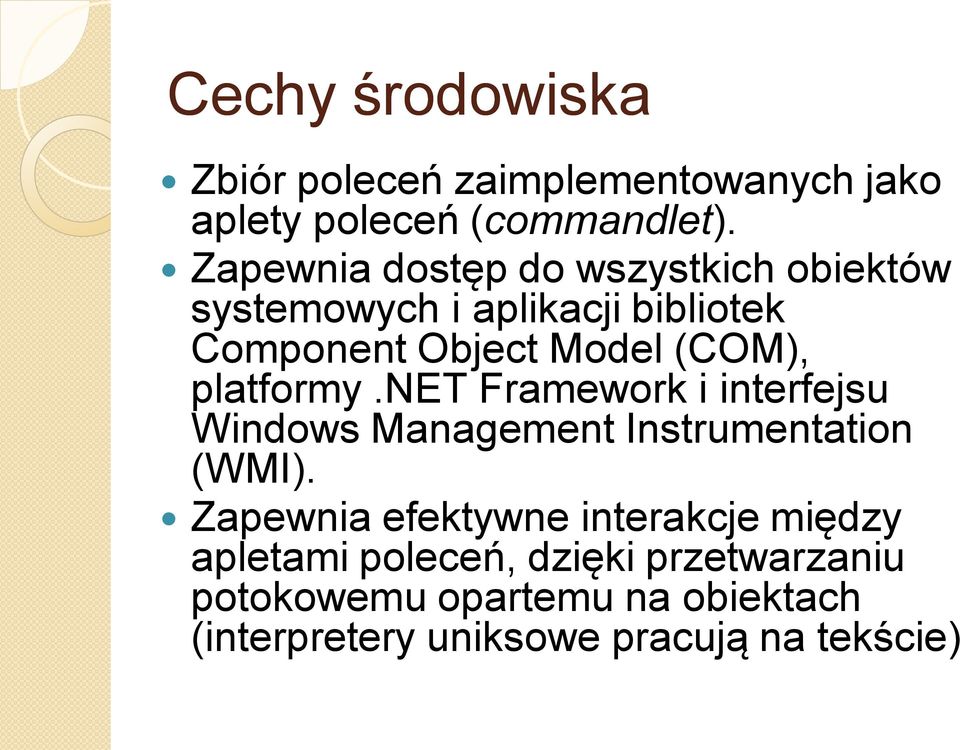 platformy.net Framework i interfejsu Windows Management Instrumentation (WMI).