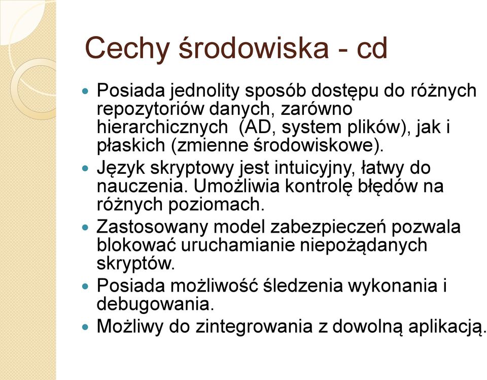 Umożliwia kontrolę błędów na różnych poziomach.