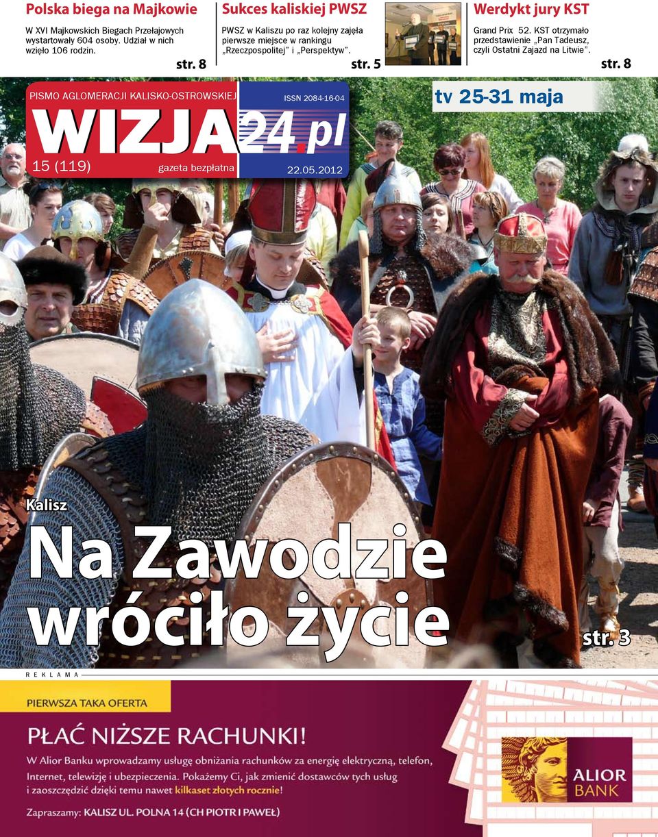 Rzeczpospolitej i Perspektyw. str. 5 ISSN 2084-16-04 Werdykt jury KST Grand Prix 52.