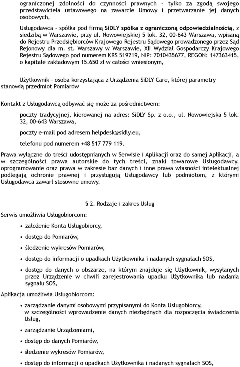 32, 00-643 Warszawa, wpisaną do Rejestru Przedsiębiorców Krajowego Rejestru Sądowego prowadzonego przez Sąd Rejonowy dla m. st.