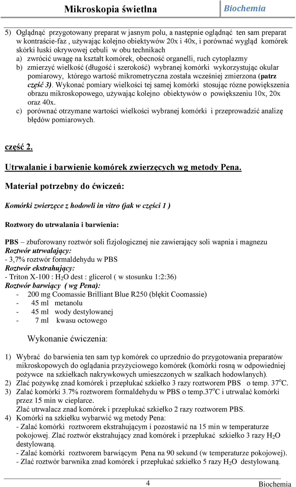 mikrometryczna została wcześniej zmierzona (patrz część 3).