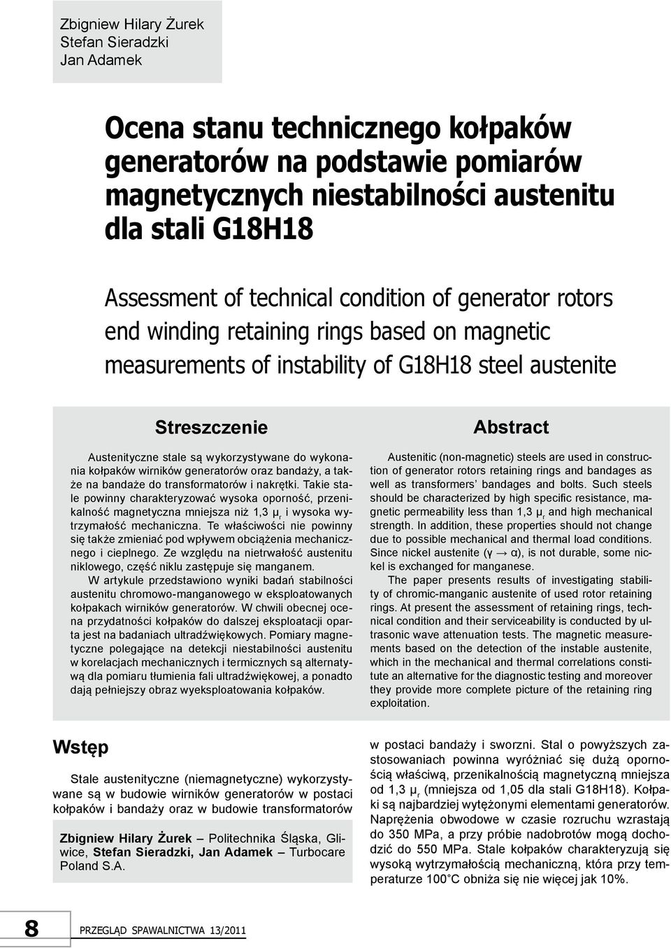 kołpaków wirników generatorów oraz bandaży, a także na bandaże do transformatorów i nakrętki.