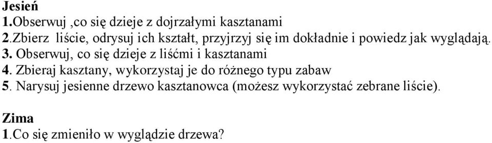 Obserwuj, co się dzieje z liśćmi i kasztanami 4.