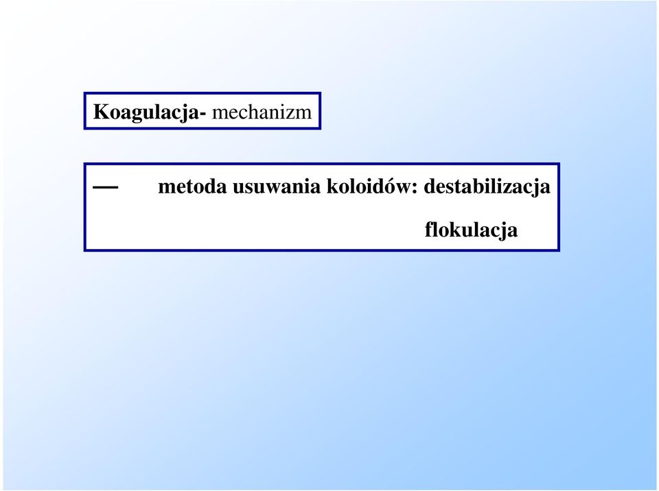 usuwania koloidów: