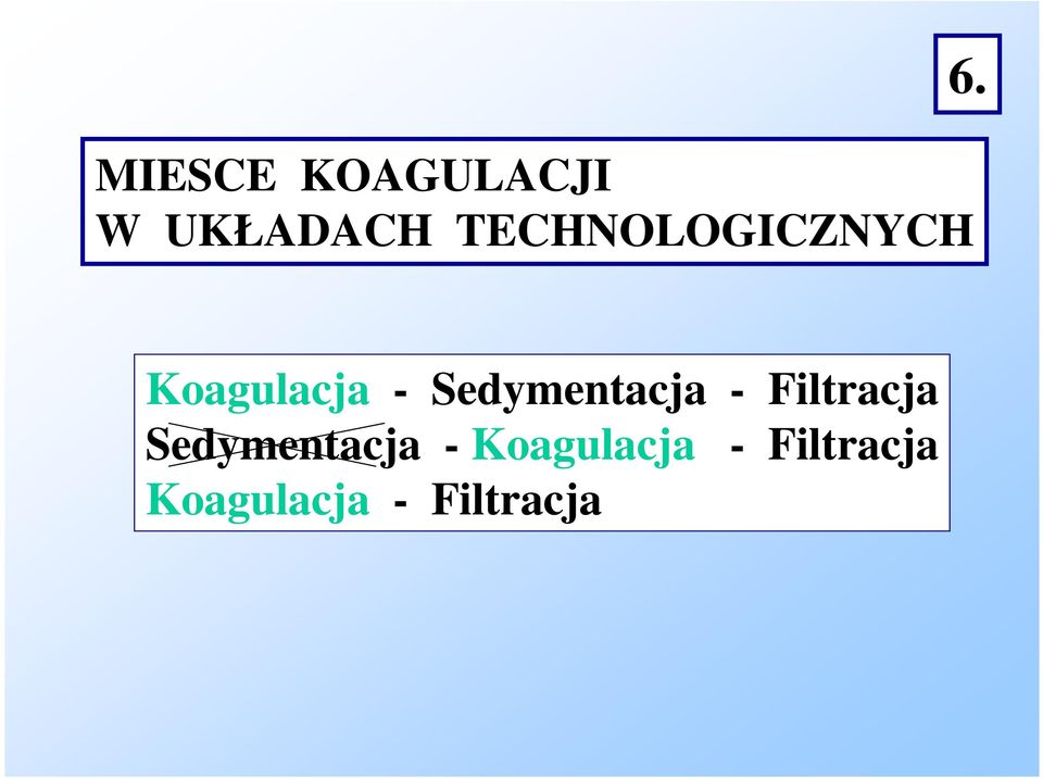 Koagulacja - Sedymentacja -