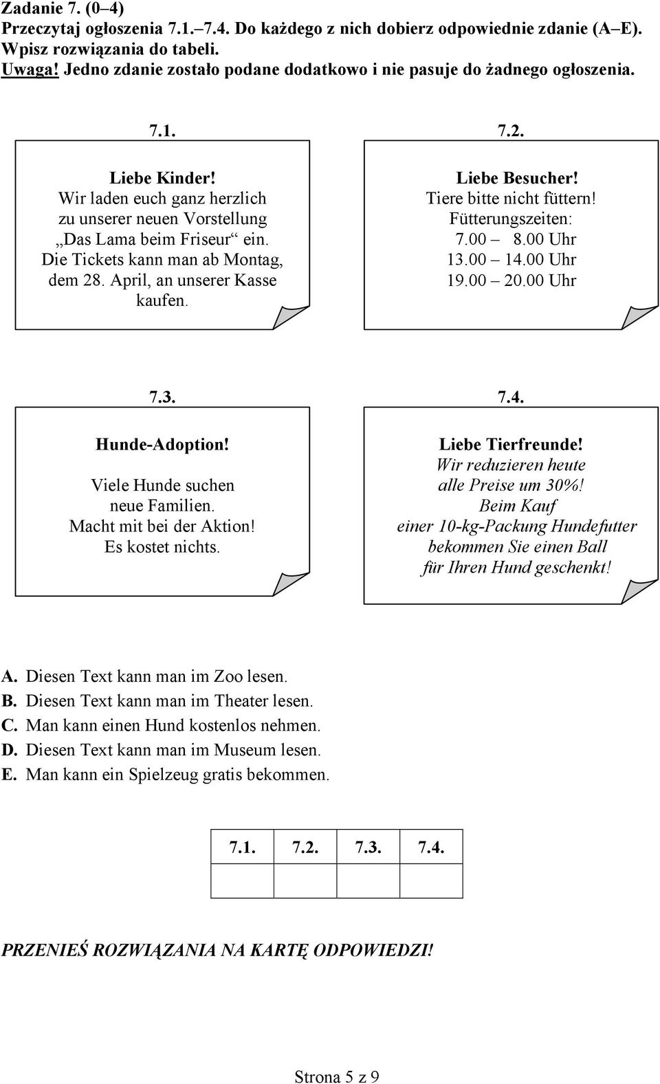 Die Tickets kann man ab Montag, dem 28. April, an unserer Kasse kaufen. Liebe Besucher! Tiere bitte nicht füttern! Fütterungszeiten: 7.00 8.00 Uhr 13.00 14.00 Uhr 19.00 20.00 Uhr 7.3. 7.4. Hunde-Adoption!