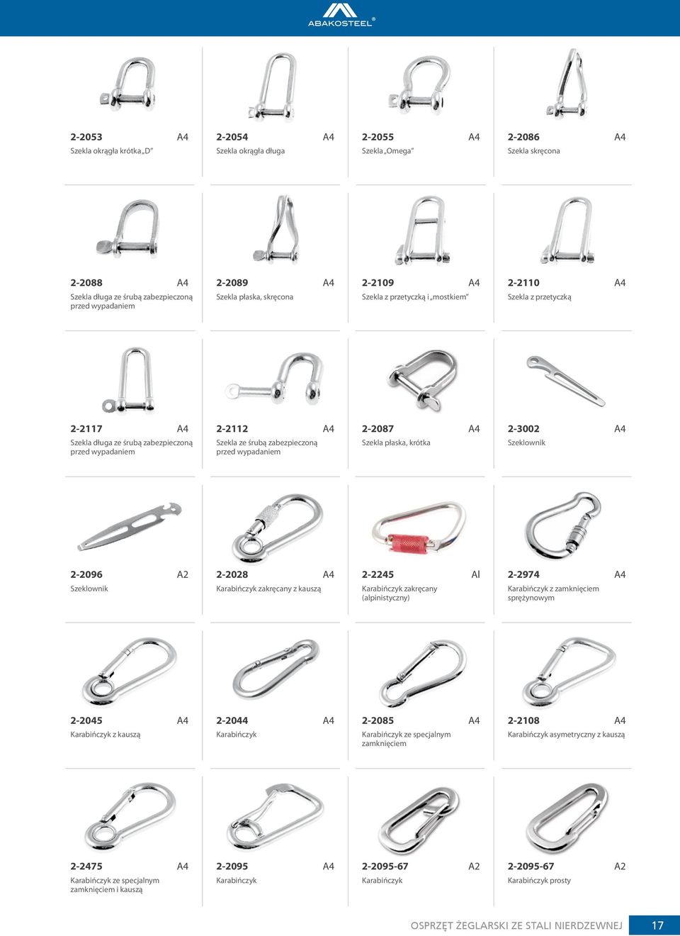wypadaniem 2-2087 A4 Szekla płaska, krótka 2-3002 A4 Szeklownik 2-2096 Szeklownik 2-2028 A4 Karabińczyk zakręcany z kauszą 2-2245 Al Karabińczyk zakręcany (alpinistyczny) 2-2974 A4 Karabińczyk z