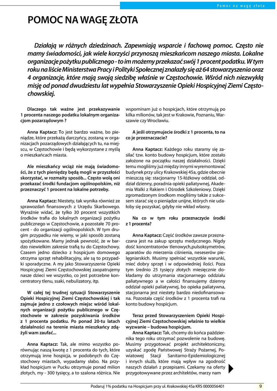 W tym roku na liście Ministerstwa Pracy i Polityki Społecznej znalazły się aż 64 stowarzyszenia oraz 4 organizacje, które mają swoją siedzibę właśnie w Częstochowie.