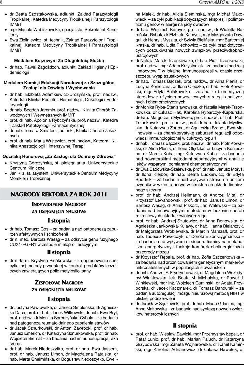 Paweł Zagożdżon, adiunkt, Zakład Higieny i Epidemiologii Medalem Komisji Edukacji Narodowej za Szczególne Zasługi dla Oświaty I Wychowania dr hab. Elżbieta Adamkiewicz-Drożyńska, prof. nadzw.