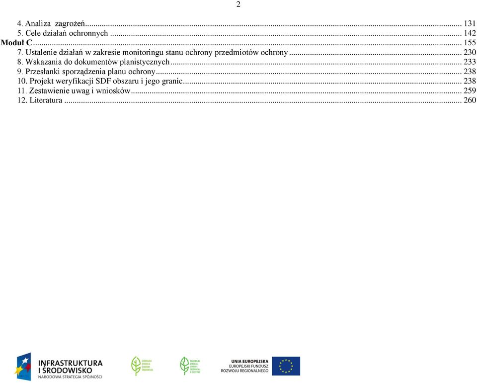 Wskazania do dokumentów planistycznych... 233 9. Przesłanki sporządzenia planu ochrony... 238 10.