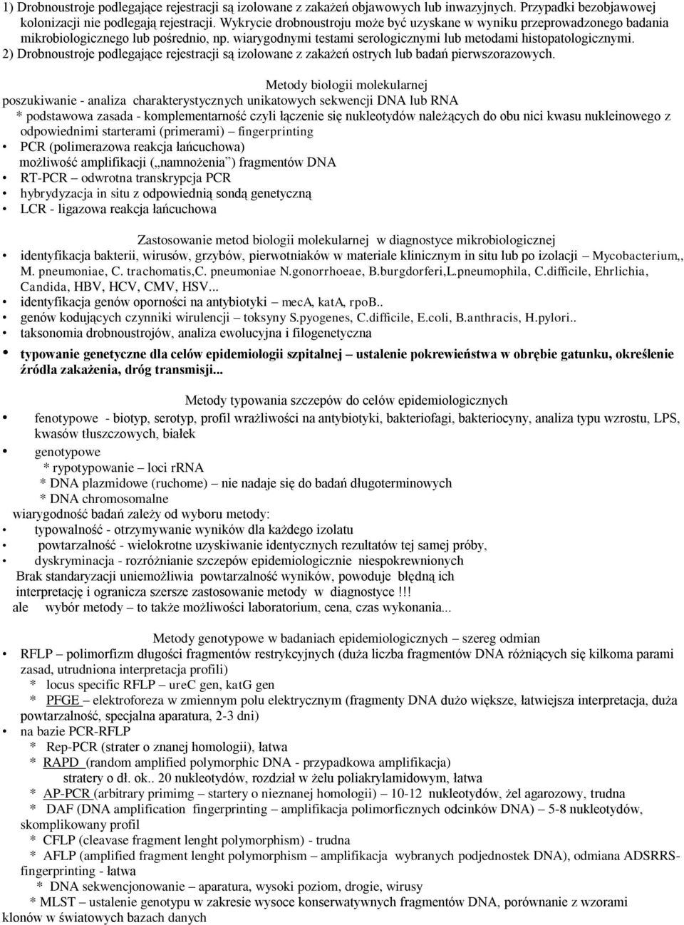 2) Drobnoustroje podlegające rejestracji są izolowane z zakażeń ostrych lub badań pierwszorazowych.