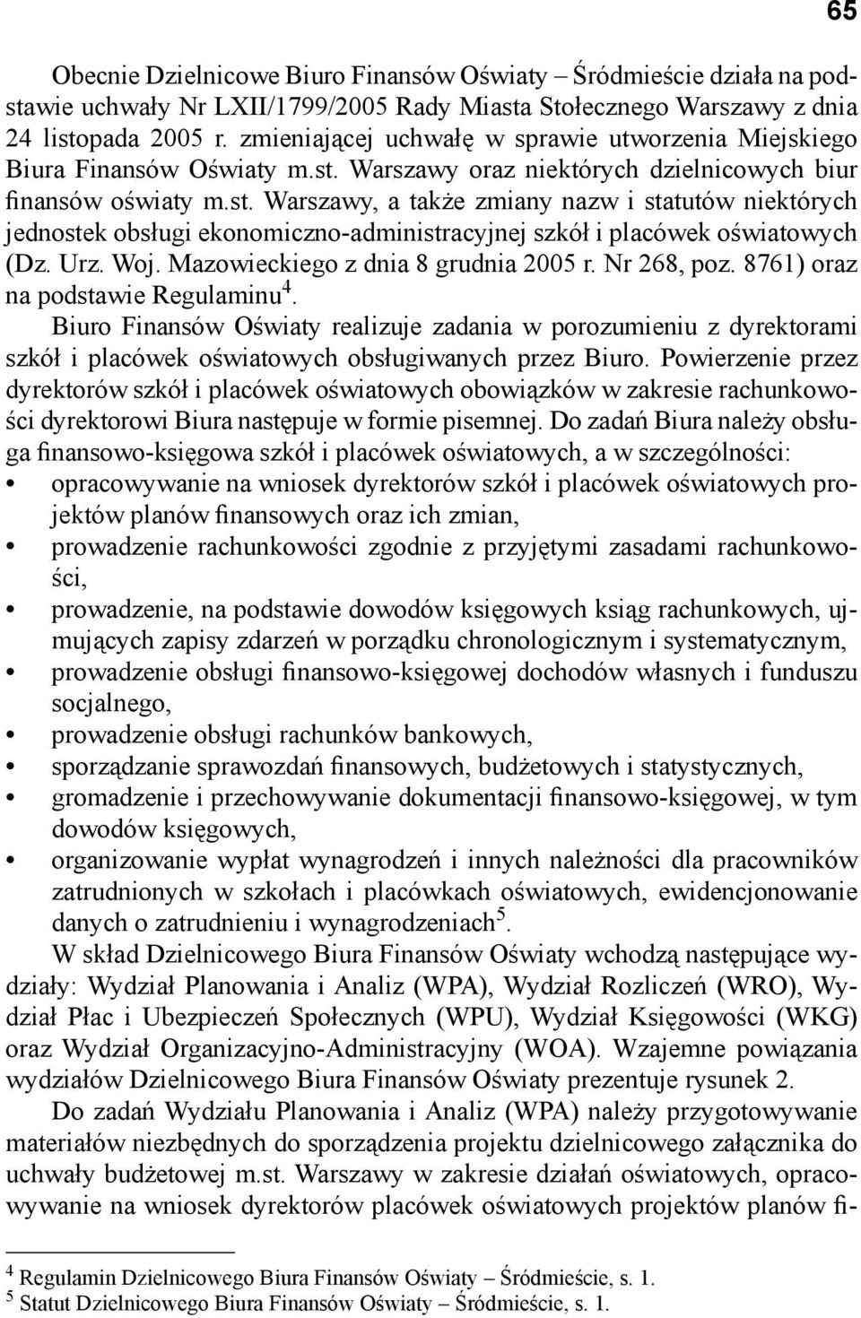 Warszawy oraz niektórych dzielnicowych biur finansów oświaty m.st. Warszawy, a także zmiany nazw i statutów niektórych jednostek obsługi ekonomiczno-administracyjnej szkół i placówek oświatowych (Dz.