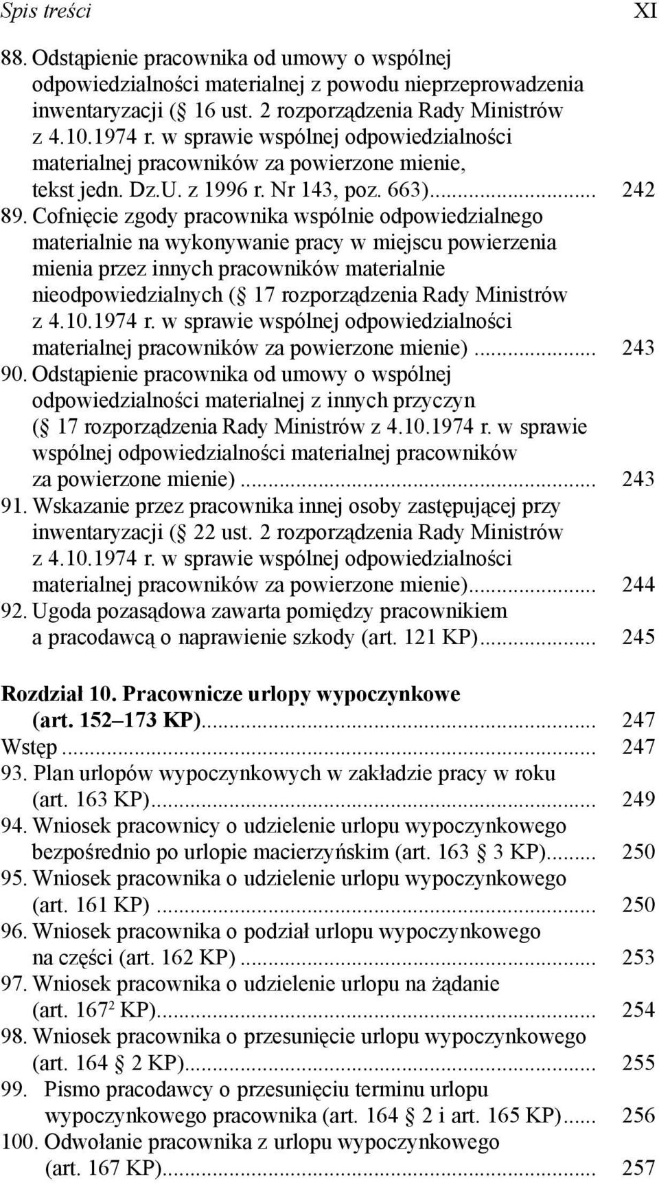 Cofnięcie zgody pracownika wspólnie odpowiedzialnego materialnie na wykonywanie pracy w miejscu powierzenia mienia przez innych pracowników materialnie nieodpowiedzialnych ( 17 rozporządzenia Rady