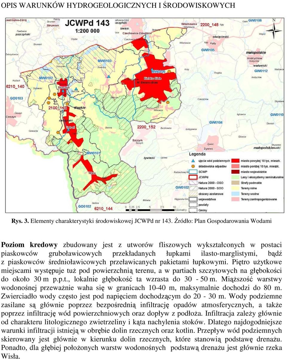 średnioławicowych przeławicanych pakietami łupkowymi. Piętro użytkowe miejscami występuje tuż pod powierzchnią terenu, a w partiach szczytowych na głębokości do około 30 m p.p.t., lokalnie głębokość ta wzrasta do 30-50 m.