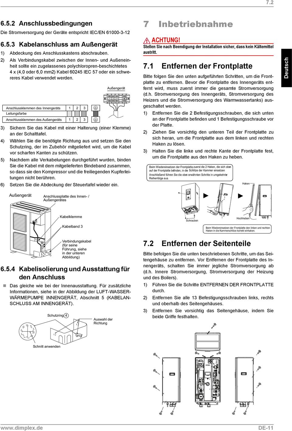 3) Sichern Sie das Kabel mit einer Halterung (einer Klemme) an der Schalttafel.