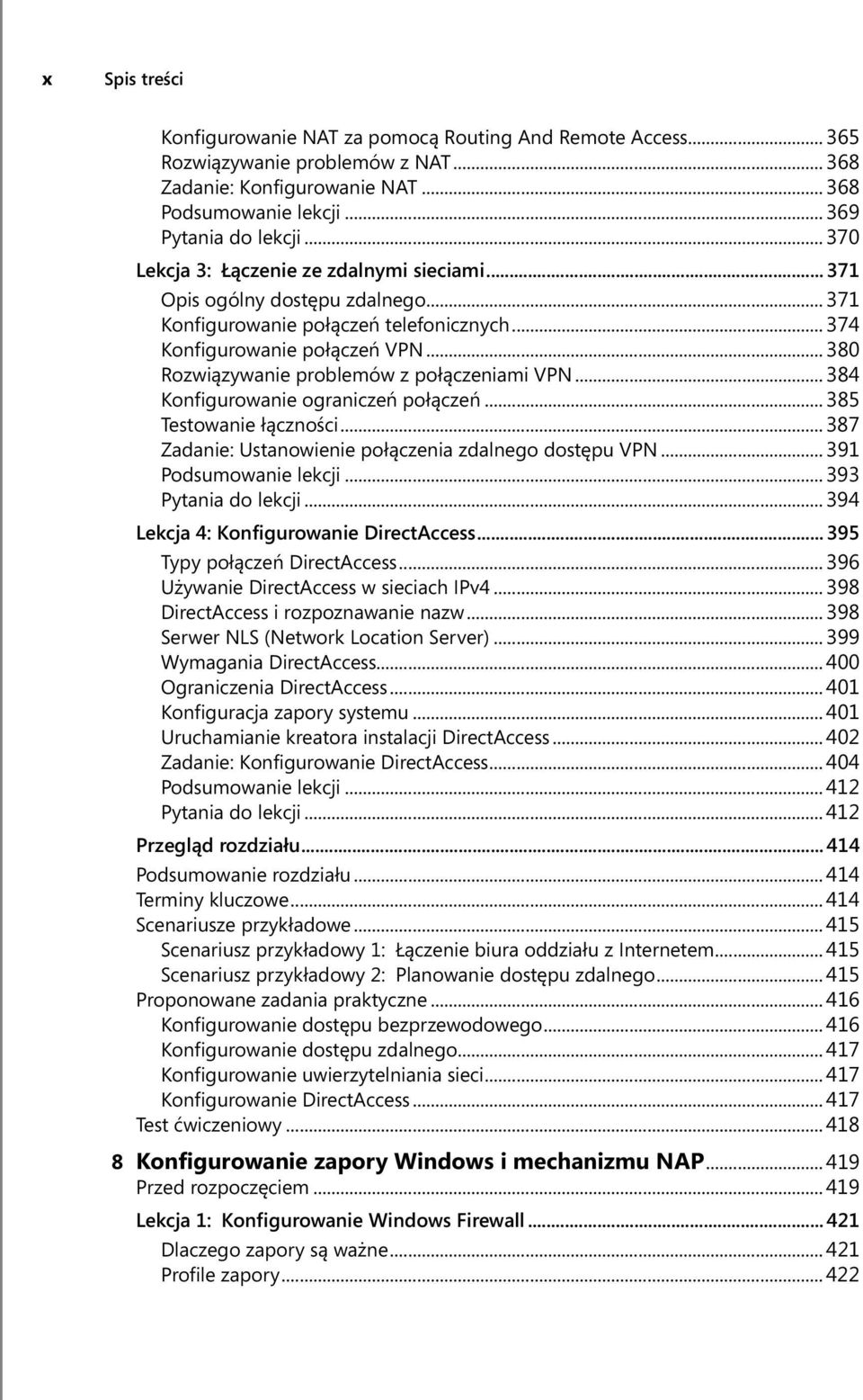 .. 380 Rozwiązywanie problemów z połączeniami VPN... 384 Konfigurowanie ograniczeń połączeń... 385 Testowanie łączności... 387 Zadanie: Ustanowienie połączenia zdalnego dostępu VPN.