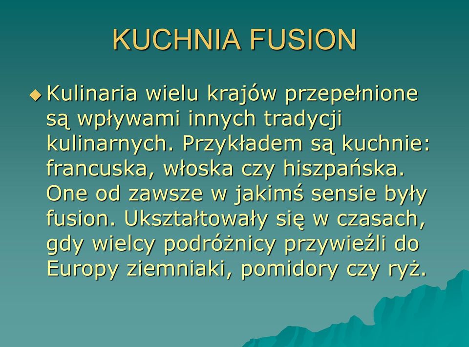 One od zawsze w jakimś sensie były fusion.