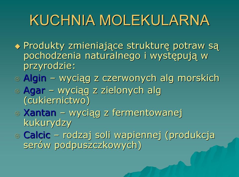 morskich Agar wyciąg z zielonych alg (cukiernictwo) Xantan wyciąg z