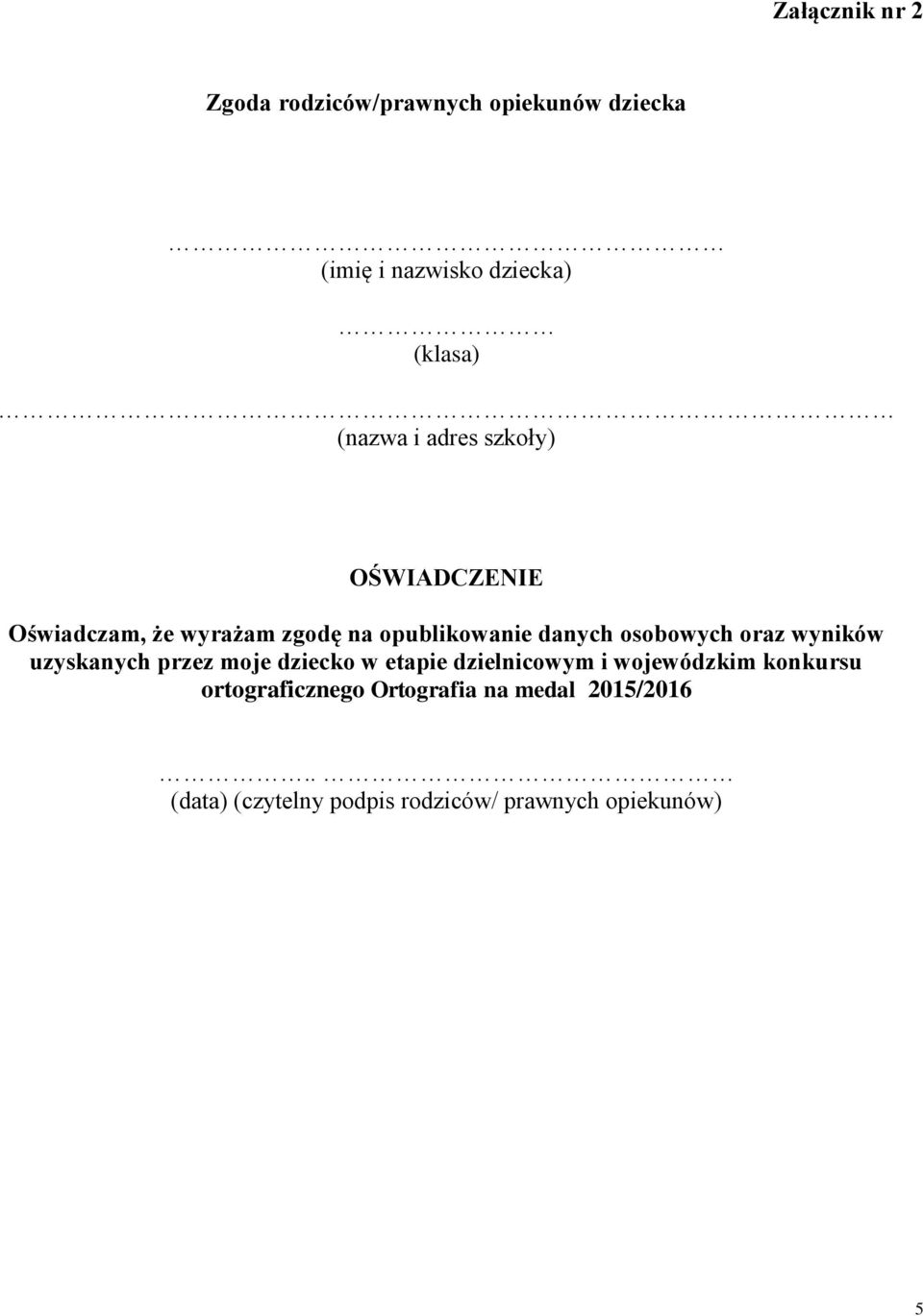 osobowych oraz wyników uzyskanych przez moje dziecko w etapie dzielnicowym i wojewódzkim