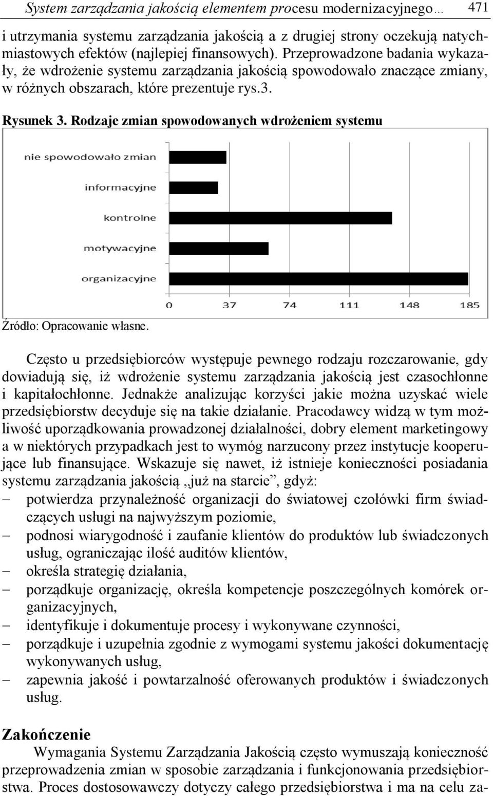 Rodzaje zmian spowodowanych wdrożeniem systemu Źródło: Opracowanie własne.