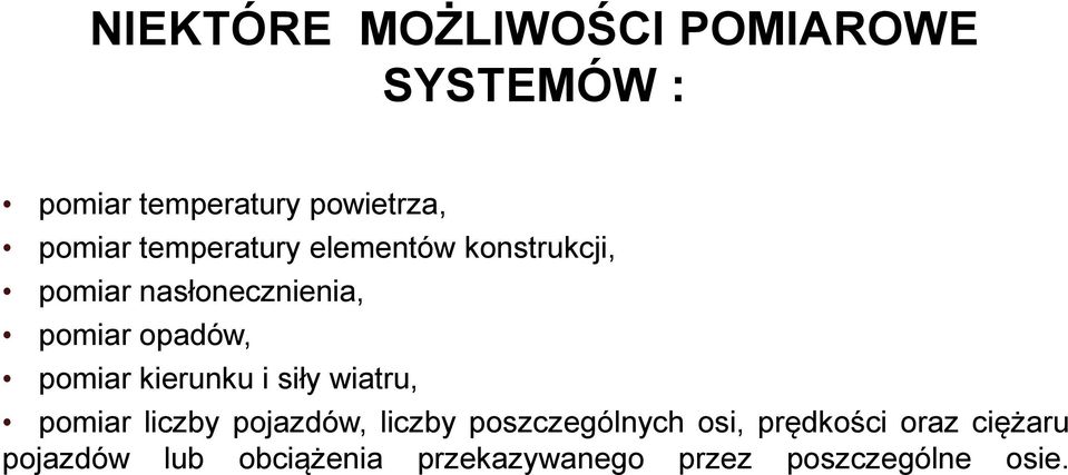 pomiar kierunku i siły wiatru, pomiar liczby pojazdów, liczby poszczególnych