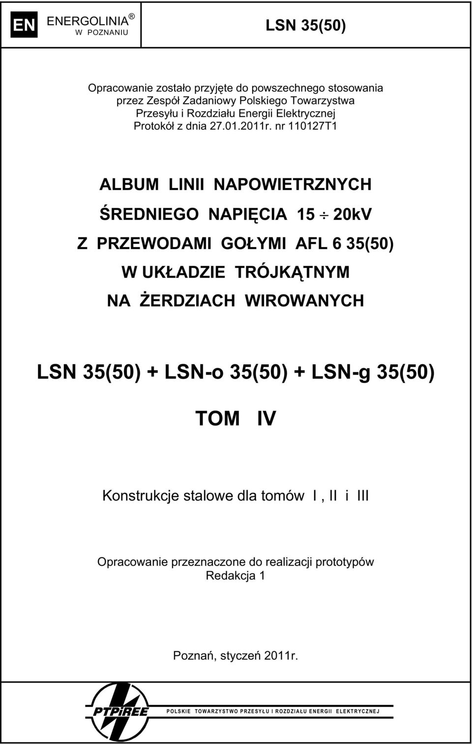 nr 110127T1 ALBUM LINII NAPOWIETRZNYCH REDNIEGO NAPI CIA 15 20kV Z PRZEWODAMI GO YMI AFL 6 35(50) W UK ADZIE TRÓJK TNYM NA