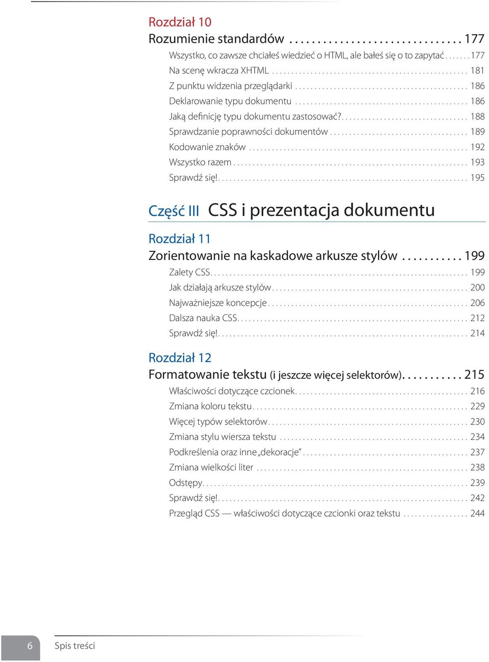 ............................................. 186 Jaką definicję typu dokumentu zastosować?................................. 188 Sprawdzanie poprawności dokumentów..................................... 189 Kodowanie znaków.