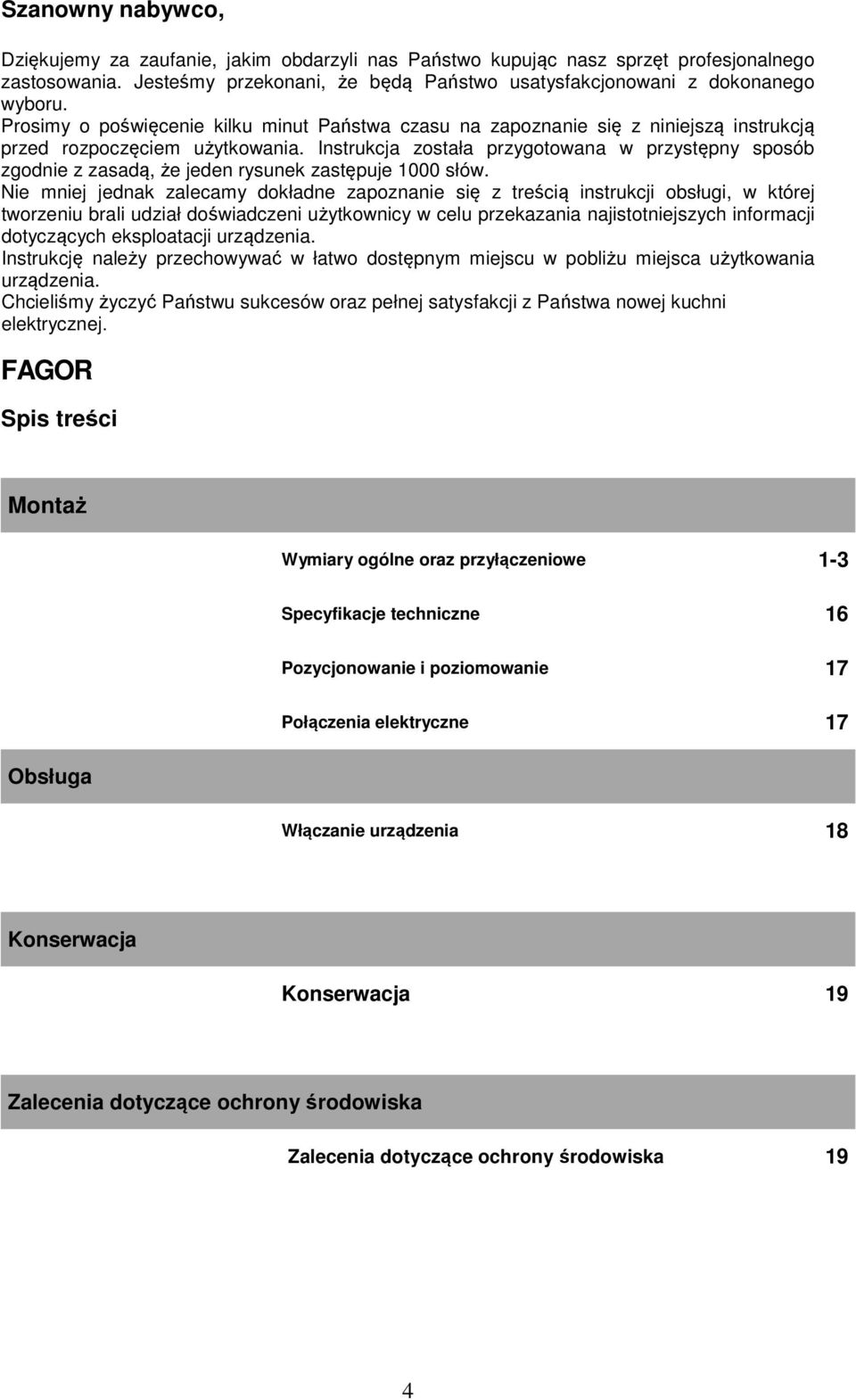 Instrukcja została przygotowana w przystępny sposób zgodnie z zasadą, że jeden rysunek zastępuje 1000 słów.