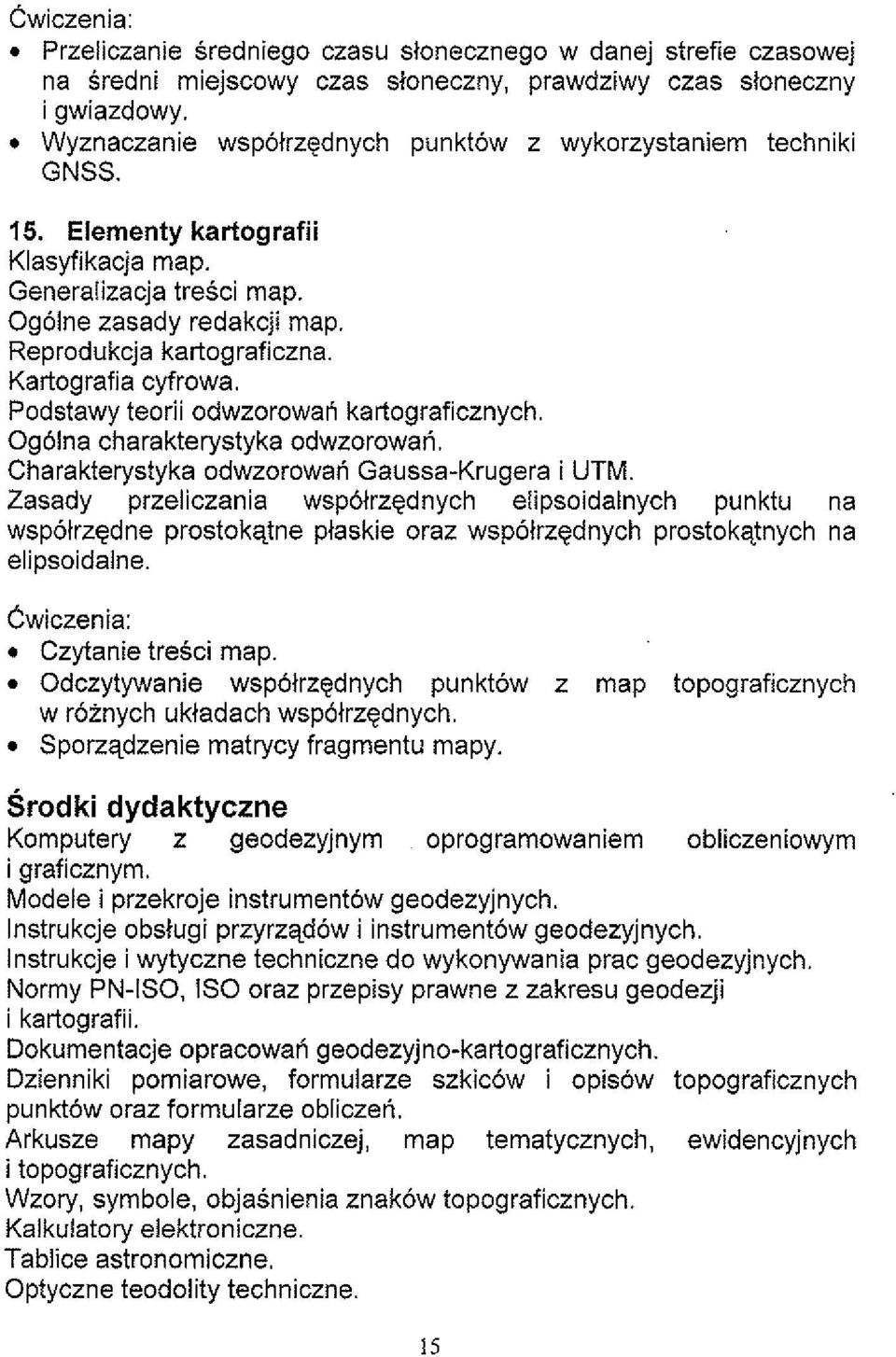 Kartografia cyfrowa. Podstawy teorii odwzorowan kartograficznych. Og6lna charakterystyka odwzorowari. Charakterystyka odwzorowati Gaussa-Krugera i UTM.